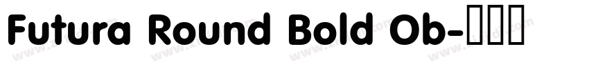 Futura Round Bold Ob字体转换